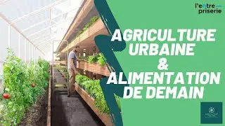 AGRICULTURE URBAINE ET ALIMENTATION DE DEMAIN