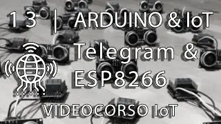 13 Arduino & IoT | Telegram & ESP8266