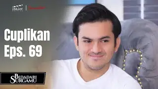BIDADARI SURGAMU | Cuplikan Eps. 69