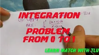 Instructions for solving math problems Method to solve the integration problem from 0 to 1 TLU