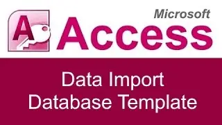 Microsoft Access Data Import Database Template