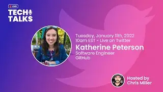 Tech Talks E3 - Katherine Peterson