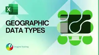 How Can Geography Data Types Transform Your Use of Microsoft Excel?