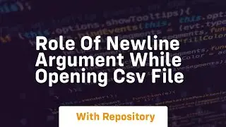 Role of newline argument while opening csv file