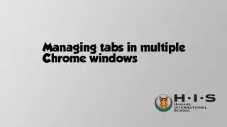 Managing open tabs in multiple Chrome windows