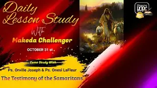 The Testimony of the Samaritans | Daily Sabbath School Lesson | Quarter 4 2024