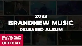 2023 BRANDNEW MUSIC RELEASED ALBUM