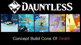 Dauntless Concept Build Cone Of Death