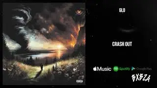 Glo - Crashout [Audio]