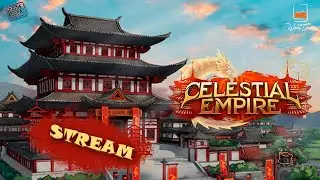 Стрим по Celestial Empire