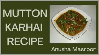 Dahba Style Mutton Karahi Recipe | Spicy Mutton Gravy | Anusha Masroor