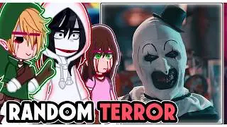 ||Creepypastas reacting to RANDOM TERRORS|| [Halloween Special]  \\🇧🇷/🇺🇲// ◆Bielly - Inagaki◆