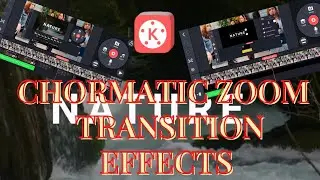 HOW TO USED CHROMATIC ZOOM ON KINEMASTER (TRANSITION EFFECTS) 