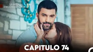 La Hija del Embajador Capitulo 74 (Doblado en Español) FULL HD