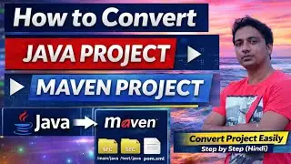 How to Convert Java Project to Maven Project in Hindi | Step by Step Tutorial
