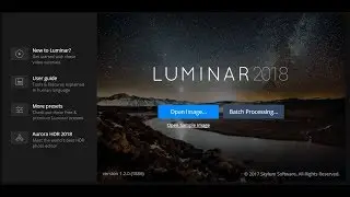 Macphun's / Skylum's Luminar 2018 - Intro