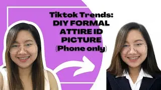 Tiktok Trends: DIY 1x1 or 2X2 Formal Attire ID Picture