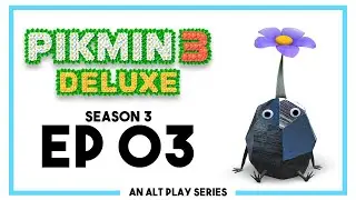 Pikmin 3 Deluxe - Day 03 | @TheAltPlay