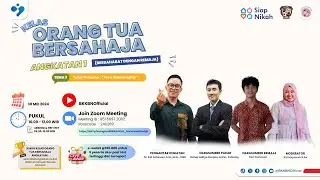 Kelas Orang Tua BERSAHAJA (Bersahabat dengan Remaja) - "Toxic Relationship"