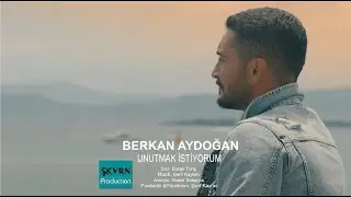 Berkan Aydoğan Unutmak İstiyorum 2021 (KLİP)