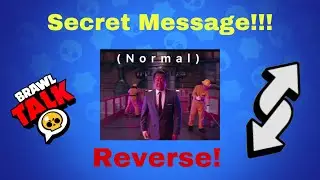 BRAWL TALK HIDDEN MESSAGE IN REVERSE 😱😱😱