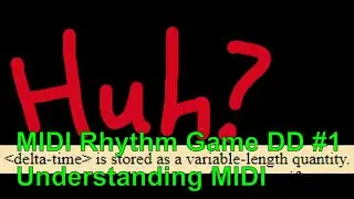 MIDI-Based Music Game - Dev Diary #1 - Understanding MIDI Files