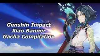 XIAO SUMMONS (Genshin Impact Gacha Hell Compilation)