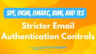 Stricter Email Authentication Controls: Understanding SPF, DKIM, DMARC, BIMI, and TLS | Hindi