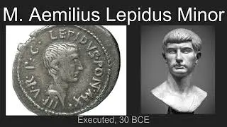 Marcus Aemilius Lepidus Minor, executed 30 BCE