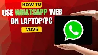 How to Use WhatsApp Web on Laptop or PC | Step-by-Step