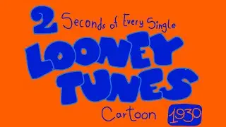 2 Seconds of Every Single Looney Tunes Cartoon (1930)
