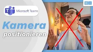 Die perfekte Kameraposition für Videokonferenzen einstellen (Microsoft Teams) | Osthoff innovations