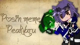 ♤Posin Meme||ПикоВару||GachaClub♤