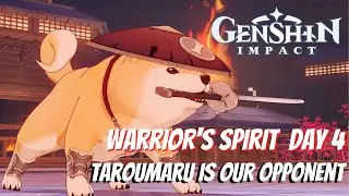 Warrior's Spirit Event - Day 4 | Taroumaru is our Opponent😲😲 | Genshin Impact