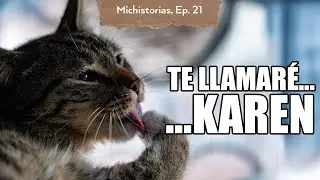 La primera Karen | Michistorias 21