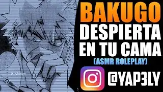 Bakugou despierta EN TU CAMA 😳 | ASMR Bakugou | Yapely