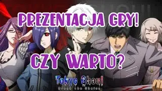 Prezentacja gry - Tokyo Ghoul: Break the Chains Polska