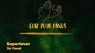 Superlover - So Good