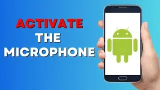How to Activate the Microphone in Android for an App