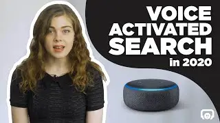 Understanding Voice Activated Content and Search in 2020