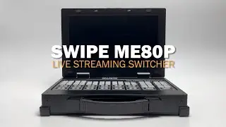 SWIPE ME80P - Live Streaming Switcher | SWIPE