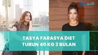 Disebut Janda Hot, Tasya Farasya Pernah Alami Masalah Berat Badan, Diet Turun 40 Kg dalam 3 Bulan
