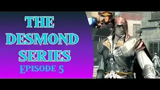 The Desmond Series - ACII (Assassin's Creed II) Episode 5