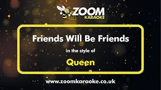 Queen - Friends Will Be Friends - Karaoke Version from Zoom Karaoke