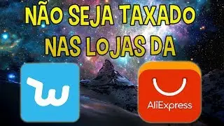 COMO NÃO SER TAXADO NA ALIEXPRESS OU NA WISH?