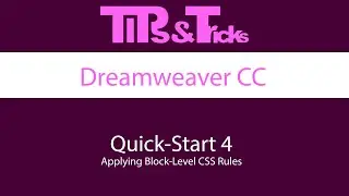 Dreamweaver Quick Start 4: Block-Level CSS using the CSS Designer