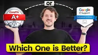 CompTIA A+ vs. Google IT Support Professional - Which One is Better?
