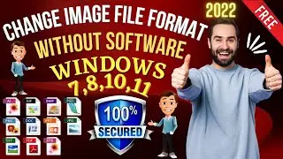 How To Change Image File Format Without Software in windows 7,8,10,11 | 2022