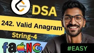 String-4 | 242. Valid Anagram | 🔥 Beginner, Medium & Advanced Level! 