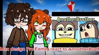 MaxDesignPro Family React to AnnotherBrother fnf